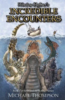 Winslow Hoffner's Incredible Encounters