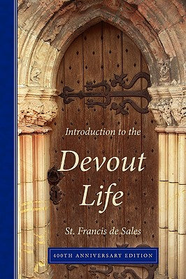 Introduction to the Devout Life, 400th Anniversary Edition