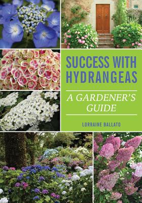 Success With Hydrangeas: A Gardener's Guide