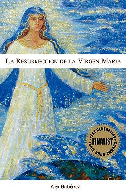 La Resurrección de la Virgen María