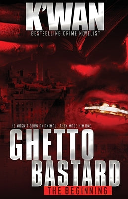 Ghetto Bastard: The beginning