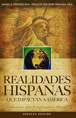 Realidades Hispanas Que Impactan A América: Implicaciones para la evangelización y misiones