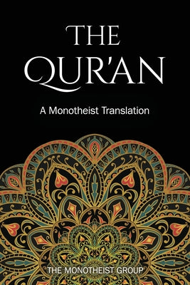 The Qur'an: A Monotheist Translation