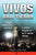 Vivos Bajo Tierra (Buried Alive): La Historia Verdadera de Los 33 Mineros Chilenos (the True Story of the 33 Chile an Miners) = Buried Alive