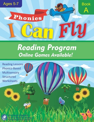 I Can Fly Reading Program with Online Games, Book A: Orton-Gillingham Based Reading Lessons for Young Students Who Struggle with Reading and May Have