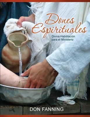 Dones Espirituales: Divina habilitación para el ministerio