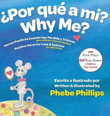 Por que' a Mi? Why Me?: Versos Positivos Cuando hay Pérdida y Tristeza Positive Verse for Loss and Sadness