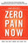 Adam Heller's Zero Pain Now