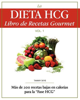 La Dieta Hcg Libro de Recetas Gourmet