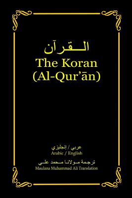 The Koran (Al-Qur'an): Arabic-English Bilingual edition