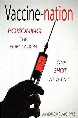 Vaccine-nation: Poisoning the Population, One Shot at a Time