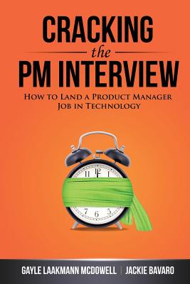 Cracking the PM Interview: How to Land a Product Manager Job in Technology