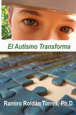 El Autismo Transforma: Un camino para transformar vidas