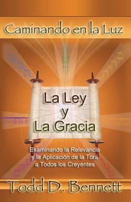 La Ley y La Gracia: Examinando la Relevancia y la Aplicación de la Torá para Todos los Creyentes