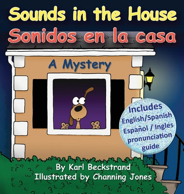 Sounds in the House - Sonidos en la casa: A Mystery (In English and Spanish)