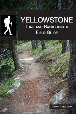 Yellowstone Trail and Backcountry Field Guide