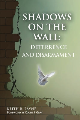 Shadows on the Wall: Deterrence and Disarmament