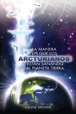 La manera en que los Arcturianos están sanando el planeta Tierra: Un alma o millones de almas a la vez