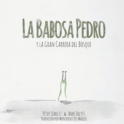 La babosa Pedro y la Gran Carrera del Bosque