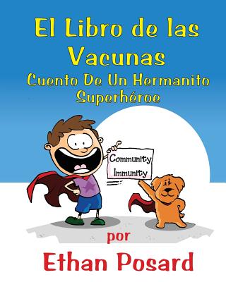 Libro De Las Vacunas: Cuento De Un Hermanito Superhéroe