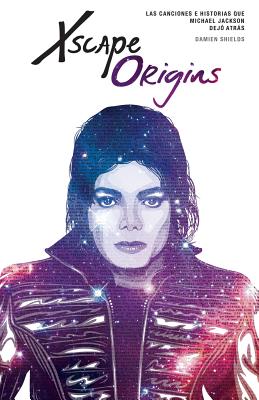 Xscape Origins: Las Canciones e Historias Que Michael Jackson Dejó Atrás