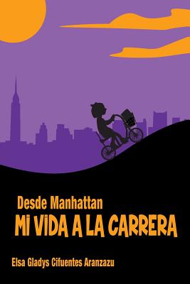 Mi Vida a la Carrera: Desde Manhattan