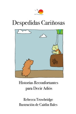 Despedidas Cariñosas: Historias Reconfortantes para Decir Adiós