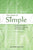 The Value of Simple: A Practical Guide to Taking the Complexity Out of Investing