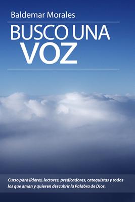 Busco una voz: Curso para proclamadores de la palabra de Dios