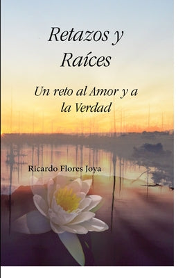 Retazos Y Raíces