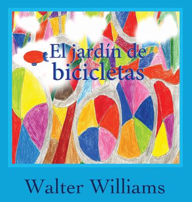 El Jardin de Bicicletas (the Bicycle Garden, Spanish Language Edition)