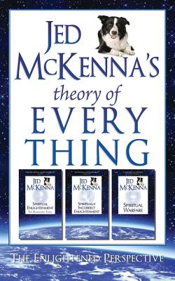 Jed McKenna's Theory of Everything: The Enlightened Perspective