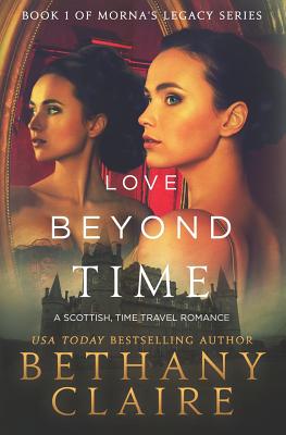 Love Beyond Time: A Scottish, Time Travel Romance