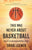 This Was Never About Basketball: Book 1 of the Zeke Archer Basketball Trilogy