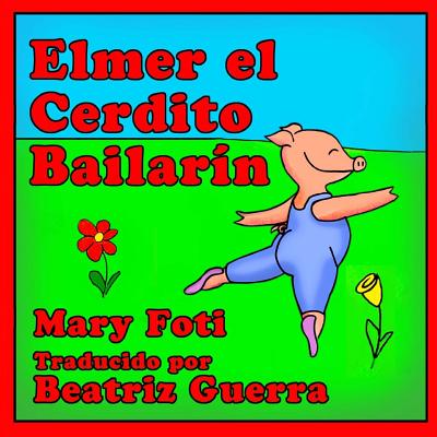 Elmer el Cerdito Bailarin