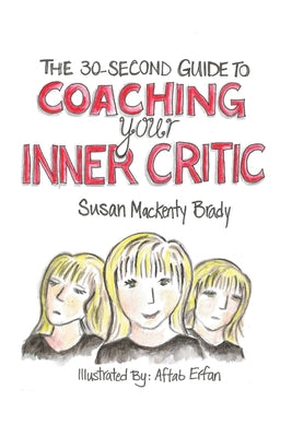 The 30-Second Guide to Coaching your Inner Critic