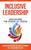 Inclusive Leadership: Unleashing the Power of People