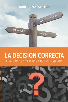 La Decisión Correcta: Elegir una Universidad y Por Qué Importa