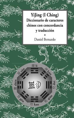 YiJing (I Ching) Diccionario de caracteres chinos con concordancia y traducción