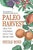 Paleo Harvest: Healthy cooking with the Bond Girl