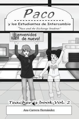 Paco y los Estudiantes de Intercambio, Vol. 2 (Teachers book): Paco and the Exchange Students