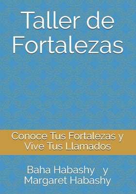 Taller de Fortalezas: Conoce Tus Fortalezas y Vive Tus Llamados