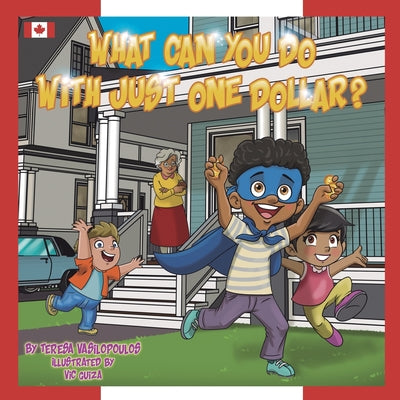 What Can You Do With Just One Dollar?: Canadian Edition