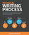 Technical Writing Process: The simple, five-step guide that anyone can use to create technical documents such as user guides, manuals, and proced