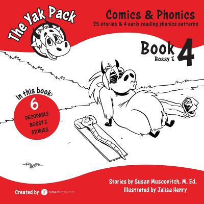 The Yak Pack: Comics & Phonics: Book 4: Learn to read decodable Bossy E words