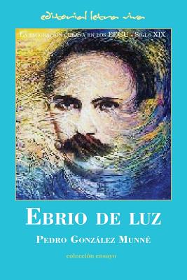 Ebrio de Luz: La emigración cubana en los EEUU - Siglo XIX