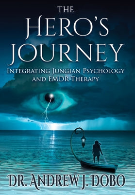 The Hero's Journey: Integrating Jungian Psychology and EMDR Therapy