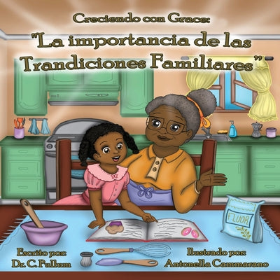 Creciendo con gracia: La importancia de las tradiciones familiares