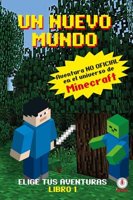 Un Mundo Nuevo: Aventuras en el universo de Minecraft