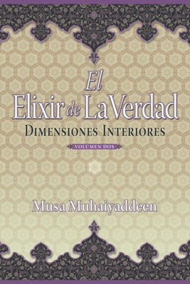 El Elixir de la Verdad: Dimensiones Interiores